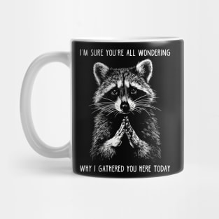 Funny Meme Raccoon Gift Men Women Funny Raccoon Mug